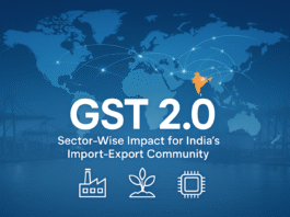 GST 2.0 – Sector-Wise Impact for India’s Import-Export Community